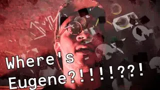 Where's Eugene?!!!??! | Make Noise