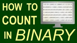 How to Count in Binary
