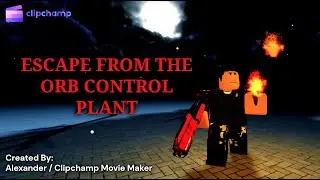 Escape from The Orb Control Plant (Roblox Movie)