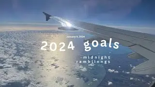 My goals for 2024 | Midnight Ramblings | Tapping back into my creative energy