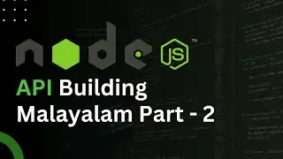 Node.js REST API Tutorial in Malayalam (Part 2) | Build APIs with Express.js