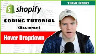 Hoverable Dropdown Menu | Shopify Debut Theme - ShopCode 101 [2021]