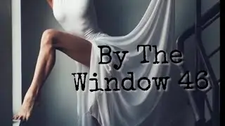 By The Window 46