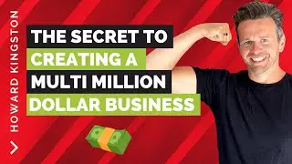 The secret to creating a MULTI MILLION DOLLAR business