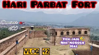 HARI PARBAT FORT🤩Jahan Se Saara KASHMIR Dikhta Hai😱 | Vlog 42@hussan91 #travelvlog #couplegoals