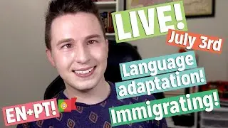 🇵🇹 LIVE! 🇺🇸 Immigrating, Language Adaptation & Acquisition, Q&A!