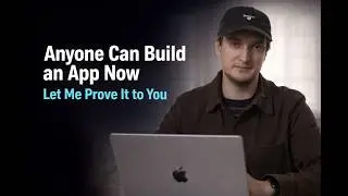 Anyone Can Build an App Now, Let Me Prove It to You