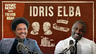 Idris Elba Walks Into An Abu Dhabi Hotel Room! - What Now? with Trevor Noah Podcast