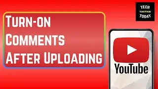How to Turn On Comments on YouTube AFTER Uploading Video (2024)