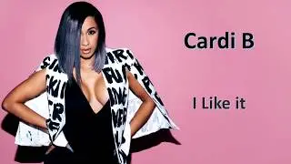 I like it - Cardi B (Lyrics)