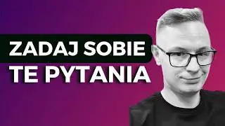 Pytania, Które Trzeba Sobie Zadawać Prowadząc Biznes