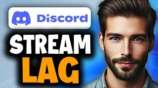 How to Fix Discord Stream Lag & Stuttering - Full Guide