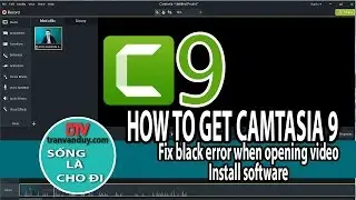 HOW TO GET CAMTASIA STUDIO 9 | FIX ERROR BLACK | TRAN VAN DUY