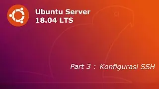 Belajar Ubuntu Server - Part 3 : Konfigurasi SSH Ubuntu Server 18.04