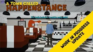 A Town Called Happenstance - Update #6
