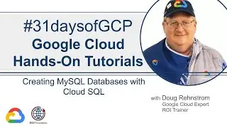 35. Creating MySQL Databases with Cloud SQL | Google Quick Tutorials