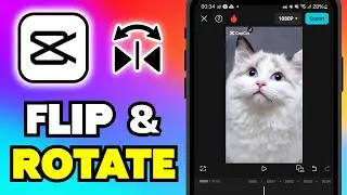 How to Flip and Rotate Videos in CapCut (Easy Guide)
