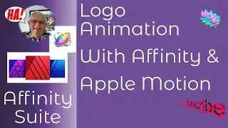 Logo Animation With Affinity Designer or Affinity Photo and Apple Motion - Get Those Logos Moving