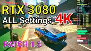 Cyberpunk 2077 (Patch 1.5) | RTX 3080 | ALL Settings | 4K Performance Test