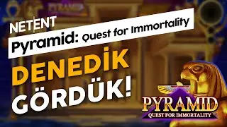 Denedik Gördük! │ Pyramid: Quest for Immortality by Netent