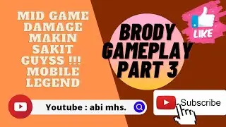 PART KE 3 LANJUTAN RANKED PAKE HERO BRODY DI MOBILE LEGEND