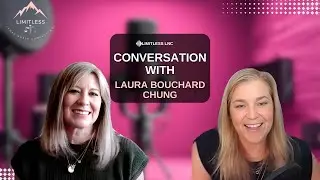 Limitless Legal Nurse Consulting Podcast -Laura Bouchard Chung