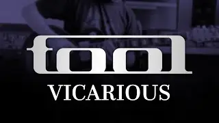 TOOL - VICARIOUS // Guitar Cover + Tabs