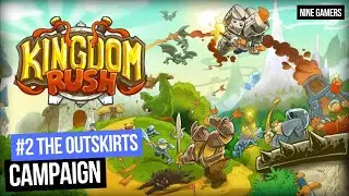 Kingdom Rush Campaign #2 The Outskirts