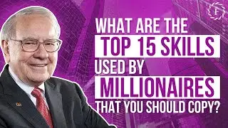 What Are The Top 15 Skills Used by Millionaires That You Should Copy?