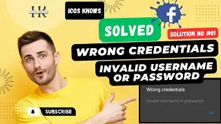 Invalid Username or Password Facebook Problem | Wrong Credentials Problem Solve | Solution No #01