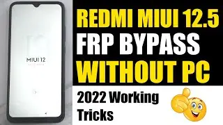 All Mi FRP Bypass Without Computer Letest Security MIUI 12.5 Android Version 11🔥🔥