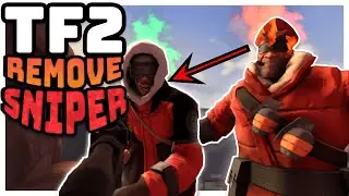 [TF2] REMOVE SNIPER | TF2 Gameplay