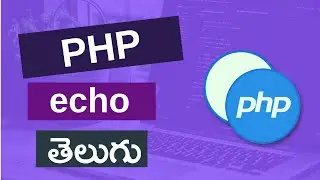 4. How to use echo in PHP in telugu | PHP tutorials for beginners