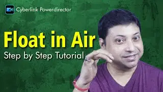 How to Float in Air Effect - Unlock Mind-Blowing PowerDirector Trick!