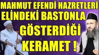 Mahmut Efendi Hazretlerinin gösterdiği keramet ! Hüseyin ÇEVİK