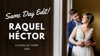 Same Day Edit R+H // Casona da Torre // 2018