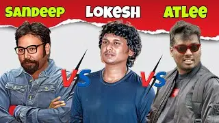 Sandeep Reddy vanga vs Lokesh kanagaraj vs Atlee Kumar full comparison video//new South movie