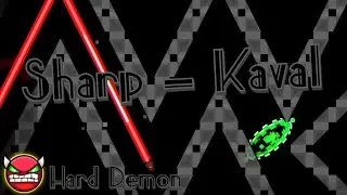 Sharp by Kaval 100% (Hard Demon)