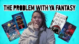 The Problem with YA (and New Adult) Fantasy...