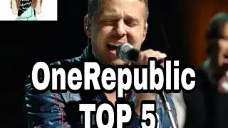 OneRepublic Top 5