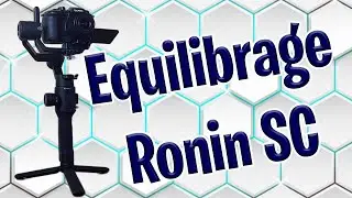 Équilibrer un stabilisateur ! - Ronin SC