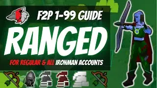 (OSRS) Efficient F2P 1-99 Ranged Guide For Regular & All Ironman Accounts