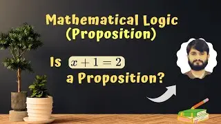 Propositional Logic | Proposition | Logic | Part - 01 |
