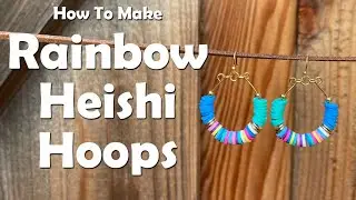 Rainbow Heishi Hoop Earrings: Easy Jewelry Tutorial