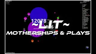 Agar.io | LIT Motherships & Plays
