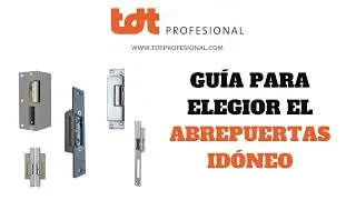 Manual para Elegir el Abrepuertas Correcto