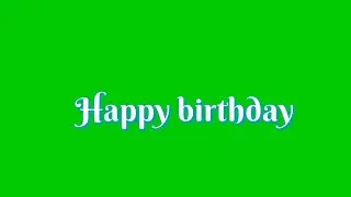 Happy birthday green screen HD effect free download no copyright