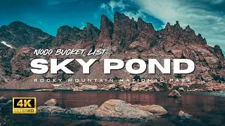 Bucket List Hike: Sky Pond - RMNP