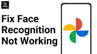 How To Fix Google Photos Face Recognition Not Working Problem ?