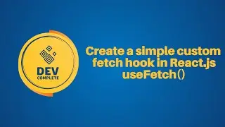 Create a simple custom fetch hook in React.js | useFetch()